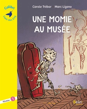 Une momie au musée - Carole Trébor