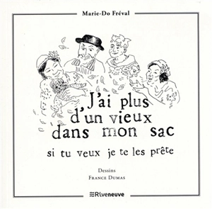 J'ai plus d'un vieux dans mon sac, si tu veux je te les prête - Marie-Do Fréval