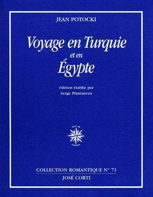 Voyages en Turquie et en Egypte - Jan Potocki