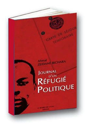 Journal d'un réfugié politique - Ahmat Zéïdane Bichara