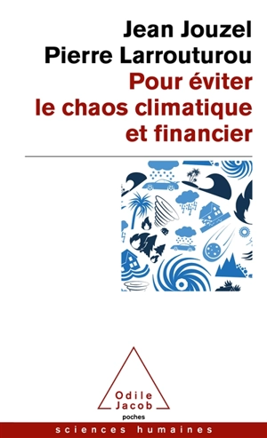 Pour éviter le chaos climatique et financier - Jean Jouzel