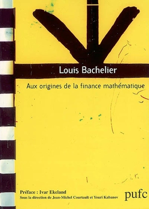 Louis Bachelier : aux origines de la finance mathématique