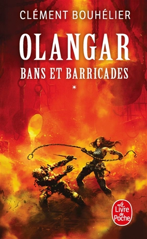 Olangar. Vol. 1. Bans et barricades. Vol. 1 - Clément Bouhélier