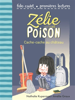 Zélie et Poison. Vol. 7. Cache-cache au château - Nathalie Kuperman