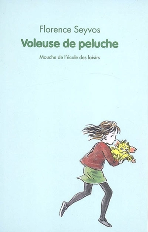 Voleuse de peluche - Florence Seyvos