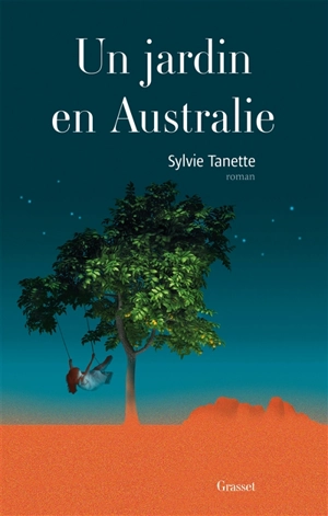 Un jardin en Australie - Sylvie Tanette