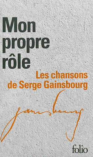 Mon propre rôle : les chansons de Serge Gainsbourg - Serge Gainsbourg