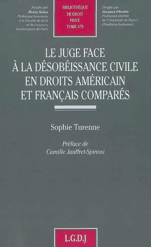 Le juge face à la désobéissance civile en droits américain et français comparés - Sophie Turenne