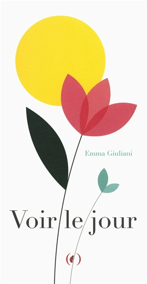 Voir le jour - Emma Giuliani