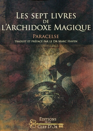 Les sept livres de l'archidoxe magique - Paracelse