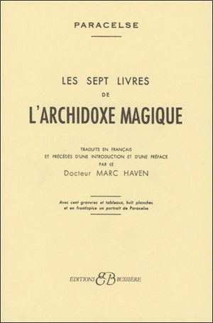 Les sept livres de l'archidoxe magique - Paracelse