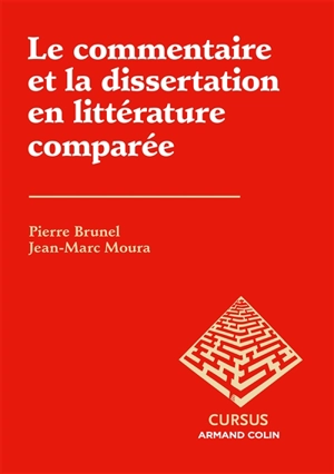 Le commentaire et la dissertation en littérature comparée - Pierre Brunel