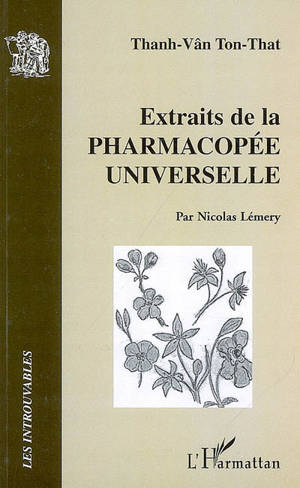 Extraits de La pharmacopée universelle contenant toutes les compositions de pharmacie... - Nicolas Lemery