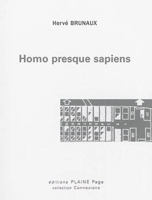 Homo presque sapiens - Hervé Brunaux