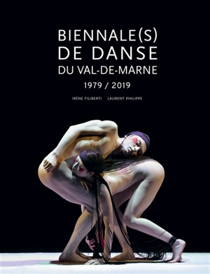 Biennale(s) de danse du Val-de-Marne 1979-2019 - Irène Filiberti