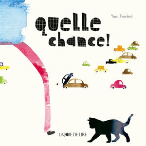 Quelle chance ! - Yael Frankel