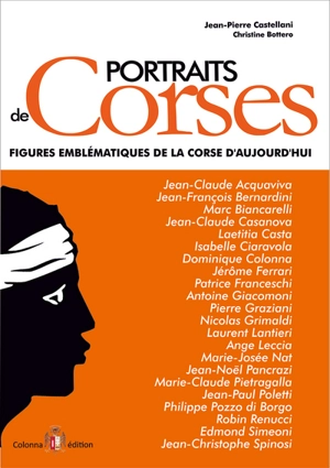 Portraits de Corses : figures emblématiques de la Corse d'aujourd'hui - Jean-Pierre Castellani