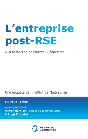 L'entreprise post-RSE : à la recherche de nouveaux équilibres - Institut de l'entreprise (France)