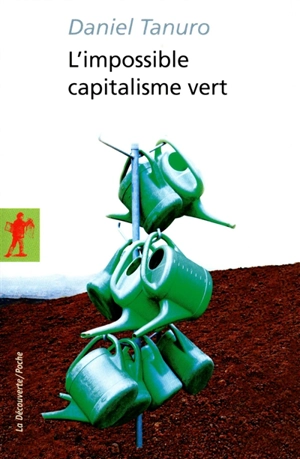 L'impossible capitalisme vert - Daniel Tanuro