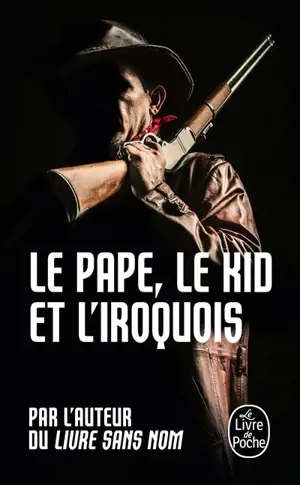 Le pape, le Kid, et l'Iroquois