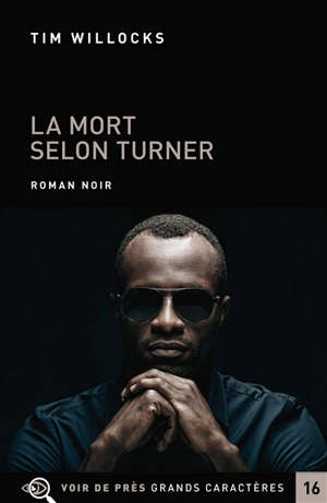 La mort selon Turner : roman noir - Tim Willocks