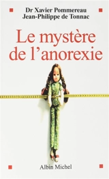 Le mystère de l'anorexie - Xavier Pommereau