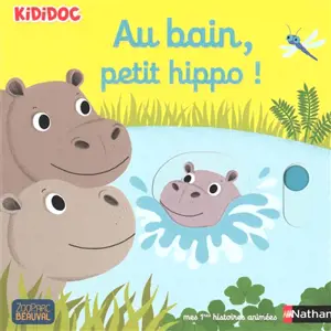 Au bain, petit hippo ! - Nathalie Choux