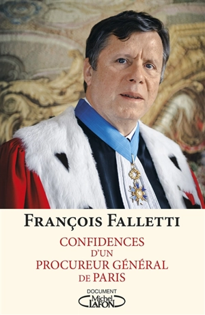 Confidences d'un procureur général de Paris - François Falletti