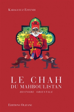 Le chah du Mahboulistan : histoire orientale - Jacques de Morgan