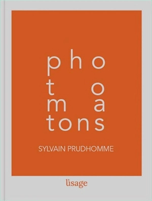 Photomatons - Sylvain Prudhomme