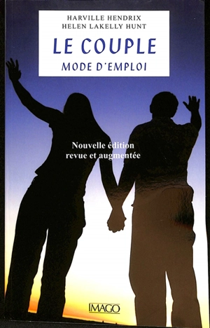 Le couple : mode d'emploi - Harville Hendrix