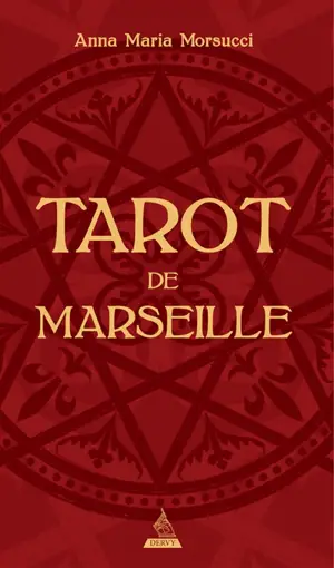 Tarot de Marseille : 78 cartes magnifiquement illustrées pour interpréter le tarot par excellence : édition profesionnelle - Anna Maria Morsucci