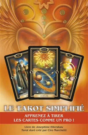 Le tarot simplifié : apprenez à tirer les cartes comme un pro ! - Josephine Ellershaw