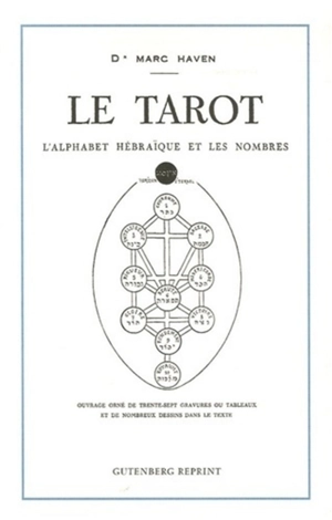 Le tarot : l'alphabet hébraïque et les nombres - Marc Haven