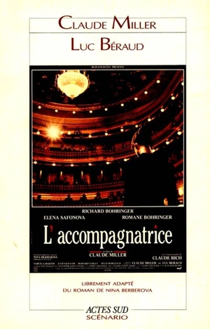 L'Accompagnatrice : un film de Claude Miller librement adapté du roman de Nina Berberova - Claude Miller