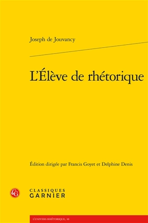 L'élève de rhétorique - Joseph de Jouvancy