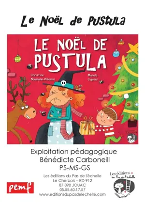 Le Noël de Pustula : fichier multi niveaux maternelle : petite, moyenne et grande sections - Bénédicte Carboneill