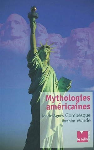 Mythologies américaines - Marie-Agnès Combesque