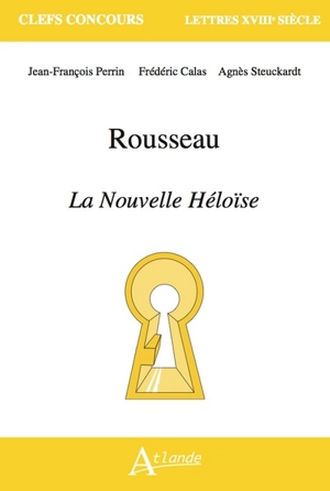 Rousseau, La nouvelle Héloïse - Jean-François Perrin