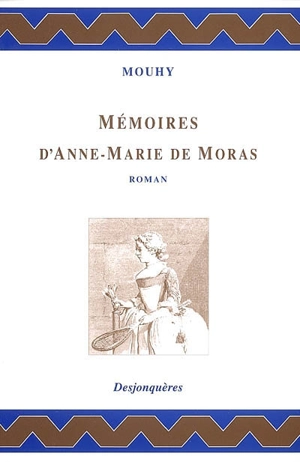 Mémoires d'Anne-Marie de Moras - Charles de Fieux Mouhy