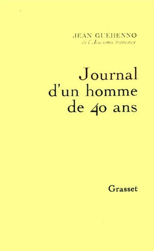 Journal d'un homme de 40 ans - Jean Guéhenno