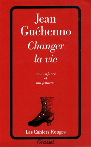 Changer la vie - Jean Guéhenno