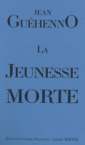 La jeunesse morte - Jean Guéhenno