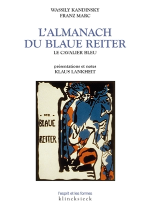 L'almanach du Blaue Reiter : le Cavalier bleu - Vassily Kandinsky