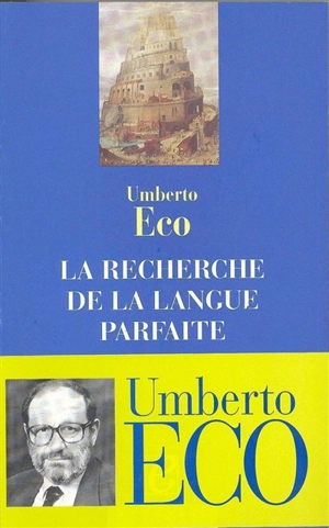La Recherche de la langue parfaite dans la culture européenne - Umberto Eco