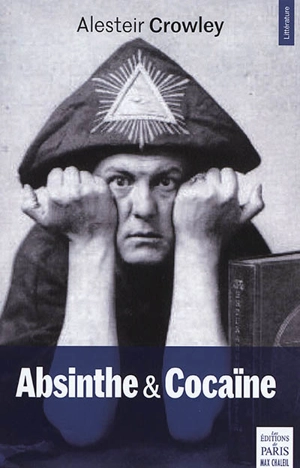 Absinthe & cocaïne - Aleister Crowley