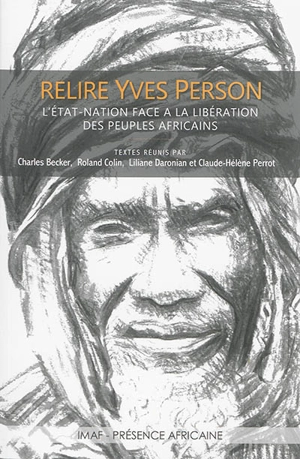 Relire Yves Person : l'Etat-nation face à la libération des peuples africains - Yves Person