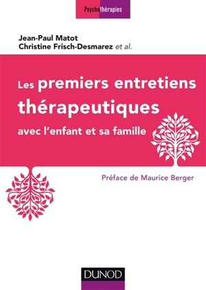 Les premiers entretiens thérapeutiques avec l'enfant et sa famille