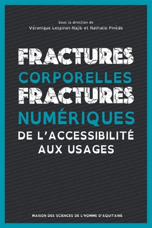 Fractures corporelles, fractures numériques : de l'accessibilité aux usages