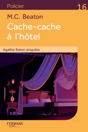 Agatha Raisin enquête. Cache-cache à l'hôtel - M.C. Beaton